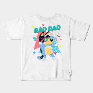 bandit the rad dad Kids T-Shirt